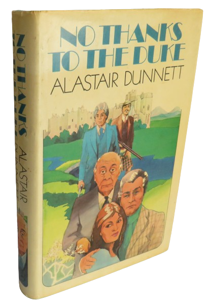 No Thanks To The Duke By Alastair Dunnett 1978 book front cover