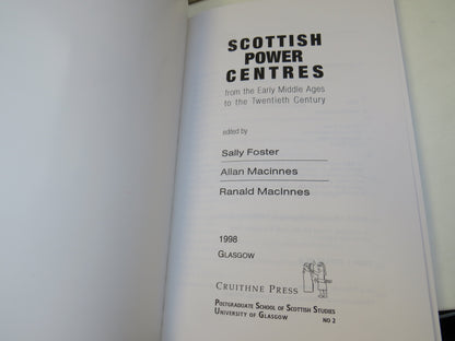 Scottish Power Centres From The Early Middle Ages To The Twentieth Century 1998