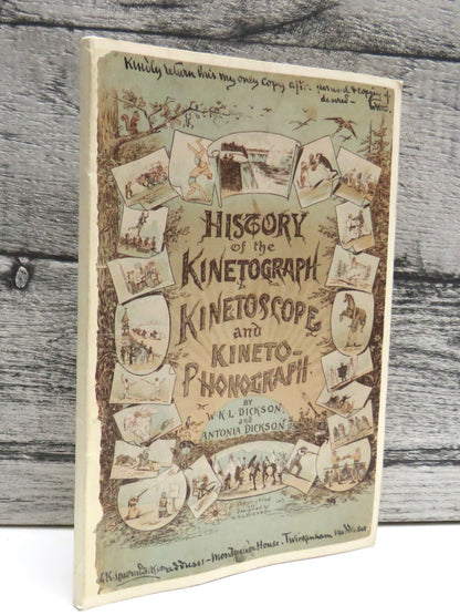 History of the Kinetograph, Kinetoscope and Kinetophonograph by W.K.L Dickson & Antonia Dickson, 200 book front cover