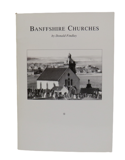 Banffshire Churches By Donald Findlay 1994 book front cover