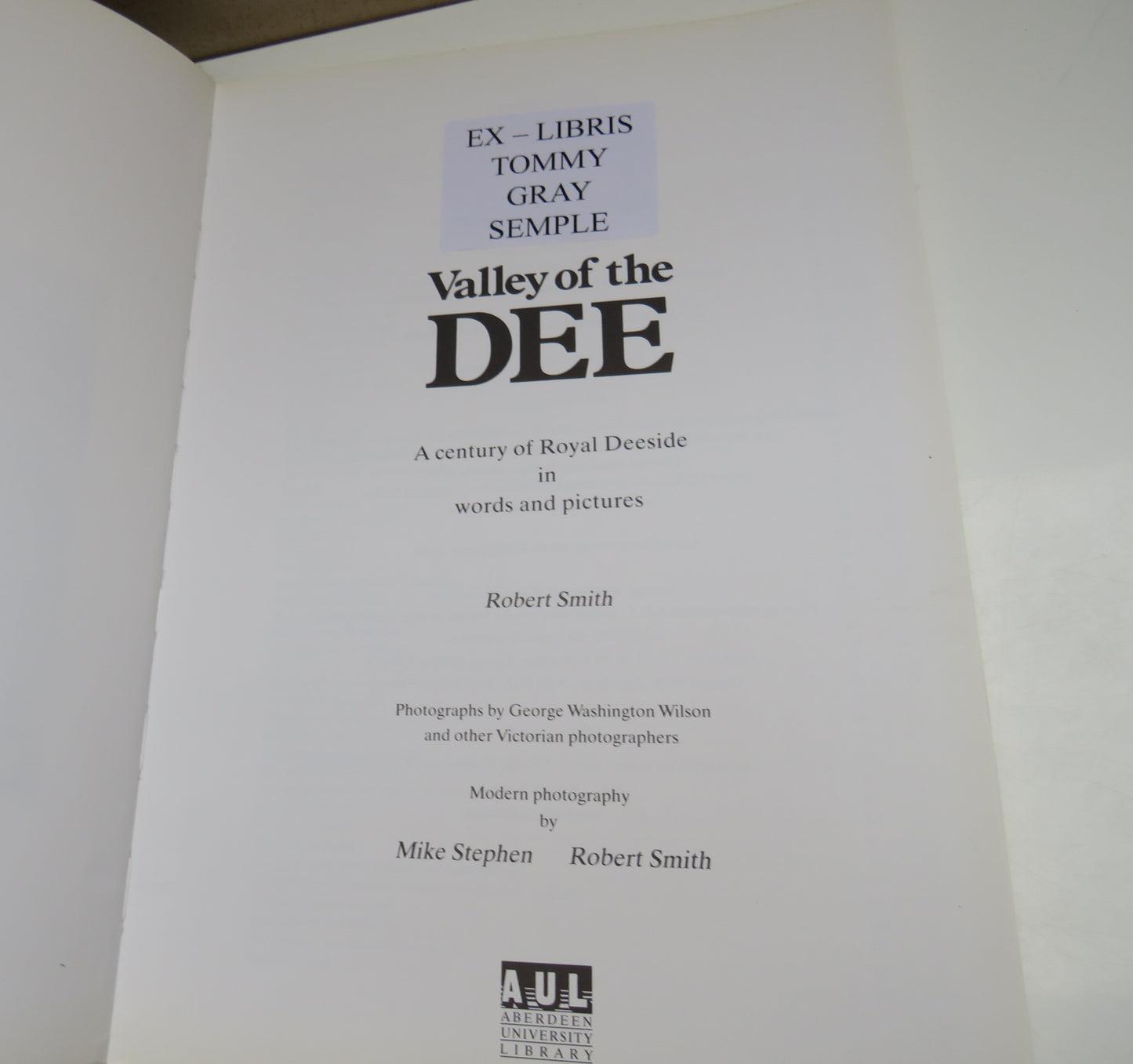 Valley of the Dee, A Century of Royal Deeside in words and pictures by Robert Smith, 1991