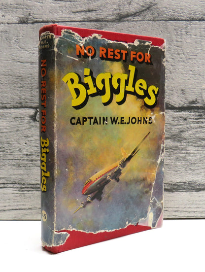No Rest For Biggles By Captain W. E. Johns 1956