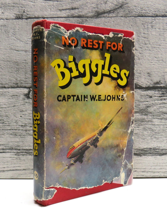 No Rest For Biggles By Captain W. E. Johns 1956