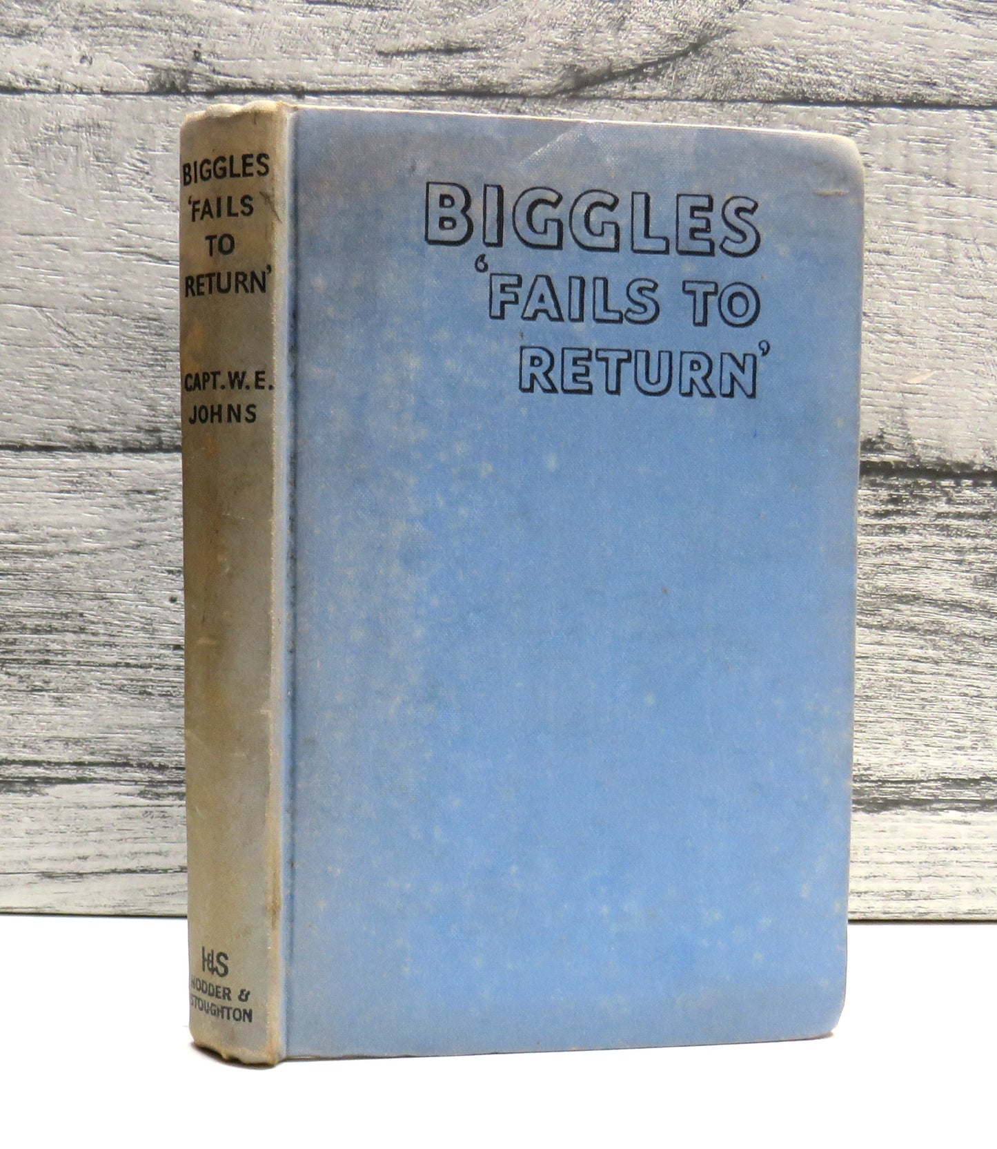 Biggles Fails To Return A Biggles Adventure By Captain W.E. Johns 1943