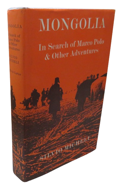 Mongolia In Search of Marco Polo and Other Adventures By Silvio Micheli Translated by Bruce Penman 1 book front cover