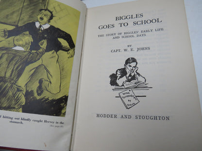 Biggles Goes To School The Story of Biggles Early Life and School Days By Captain W. E. Johns 1951
