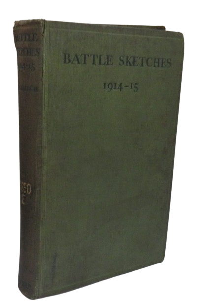 Battle Sketches 1914-1915 By A. Neville Hilditch 1915