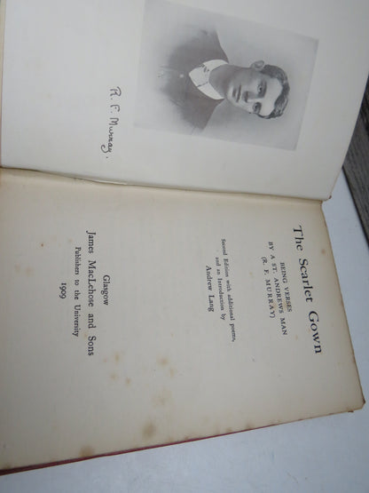 The Scarlet Gown, being verses by a St. Andrews Man (R. F. Murray) second edition with additional po book image 3