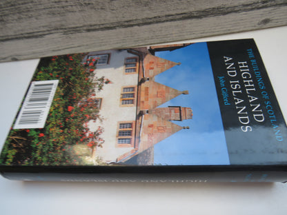 The Buildings of Scotland Highlands and Islands By John Gifford 1992