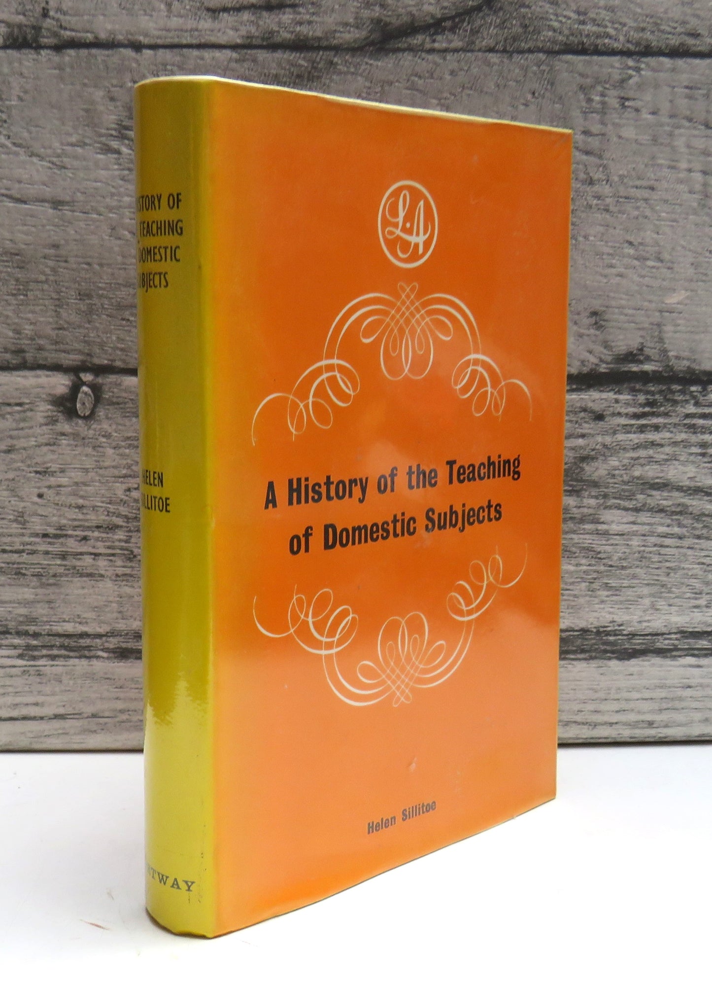 A History of the Teaching of Domestic Subjects by Helen Sillitoe 1933