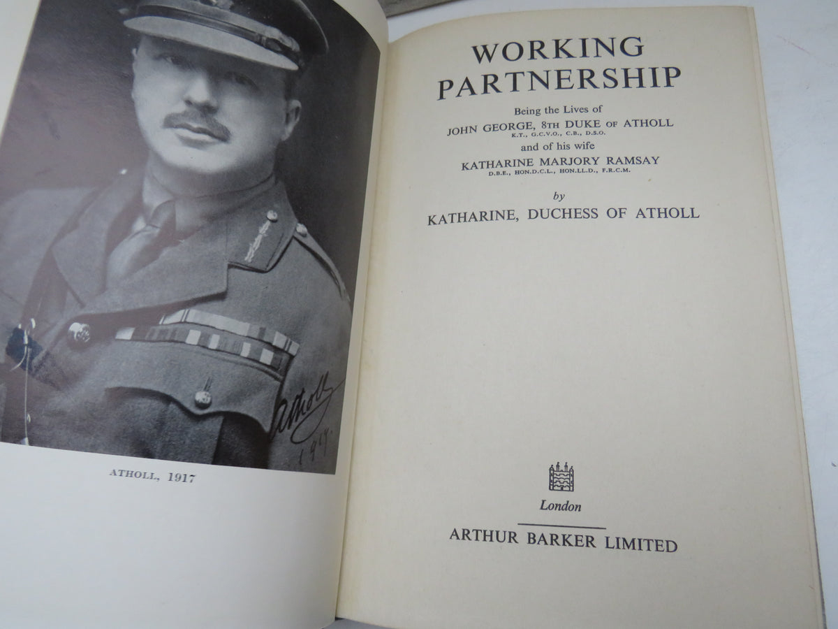 Working Partnership Being The Lives of John George 8th Duke of Atholl and of His Wife Katharine Marjory Ramsay By Katharine, Duchess of Atholl 1958 book image 4