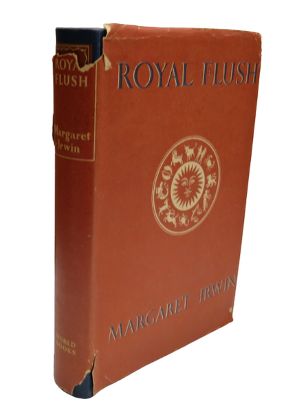 Royal Flush The Story Of Minette By Margaret Irwin 1948 book front cover