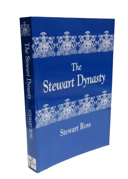 The Stewart Dynasty by Stewart Ross, 2003