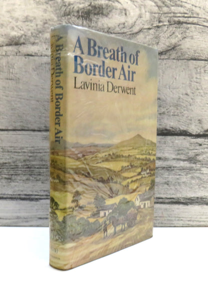 A Breath of Border Air By Lavinia Derwent 1975