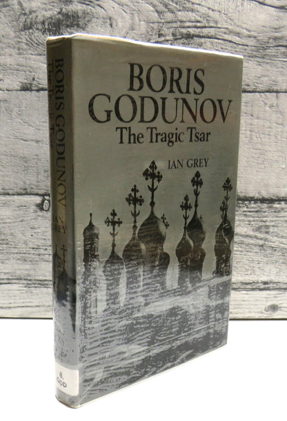 Boris Godunov, The Tragic Tsar by Ian Grey, 1973 book front cover