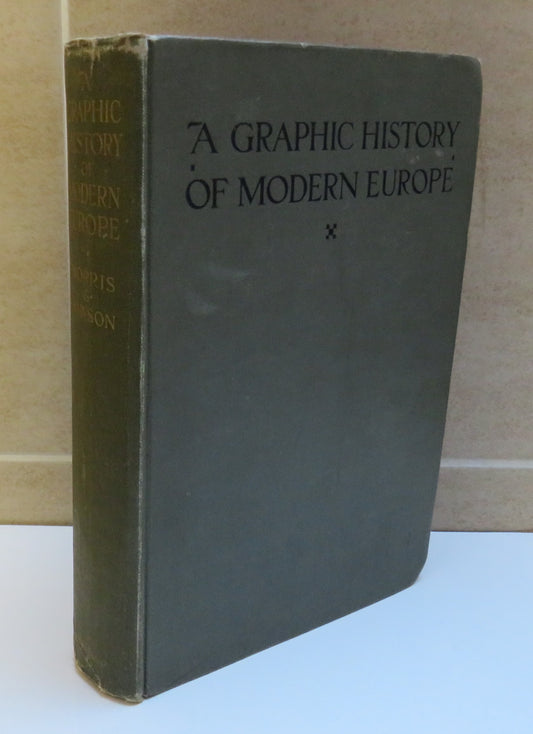 A Graphic History of Modern Europe From The French Revolution to the Great War By Charles Morris & Lawrence H. Dawson 1916