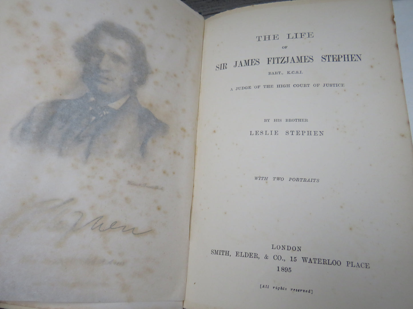 The Life of Sir James Fitzjames Stephen, A Judge of the High Court of Justice by his Brother Leslie Stephen, 1895
