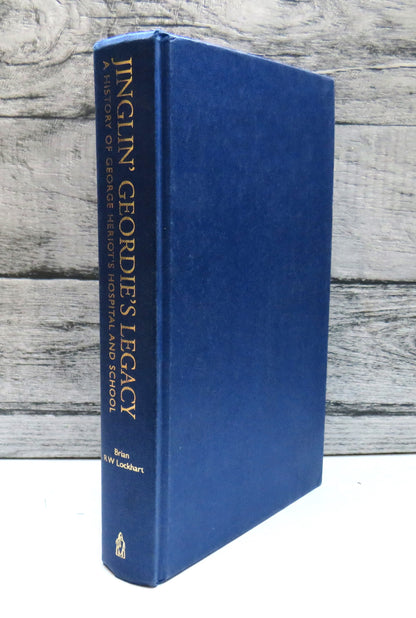 Jinglin' Geordie's Legacy A History of George Heriot's Hospital and School By Brian R W Lockhart 200 book front cover