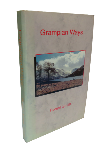 Grampian Ways, Journey over the Mounth by Robert Smith, 1991 book front cover