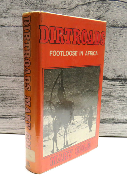 Dirtroads, Footloose in Africa by Mary Cole, 1975 book front cover