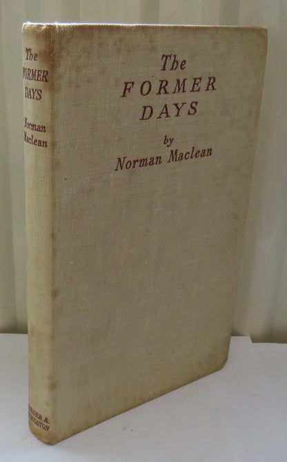 The Former Days By Norman Maclean 1945 1st Edition book image 2