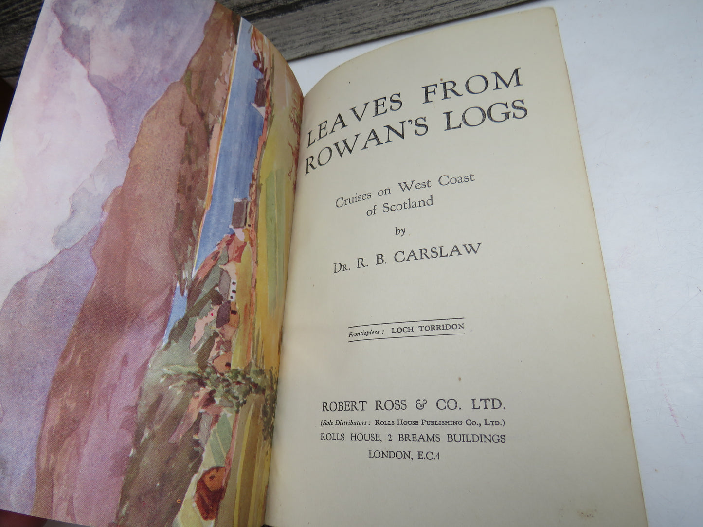 Leaves From Rowan's Logs, Cruises on West Coast of Scotland by Dr. R. B. Carslaw