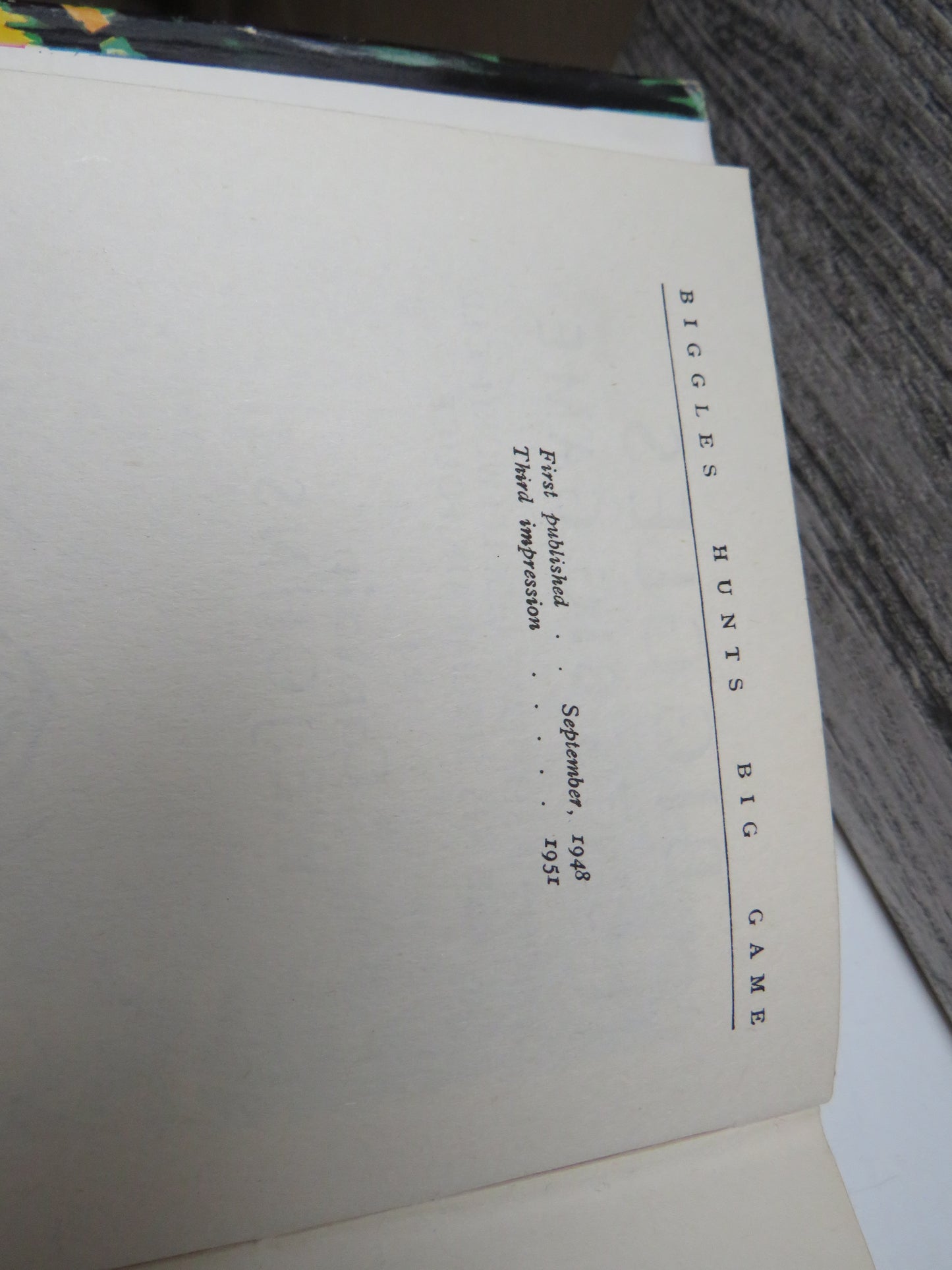 Biggles Hunts Big Game By Captain W.E. Johns 1951