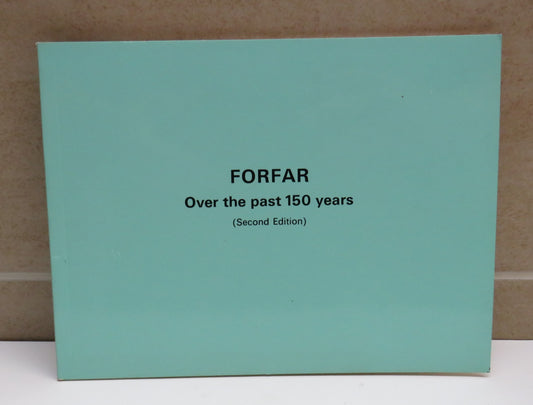 Forfar Over the Past 150 Years from old Prints and Photographs, Introduction and Commentaries by Ernest Mann