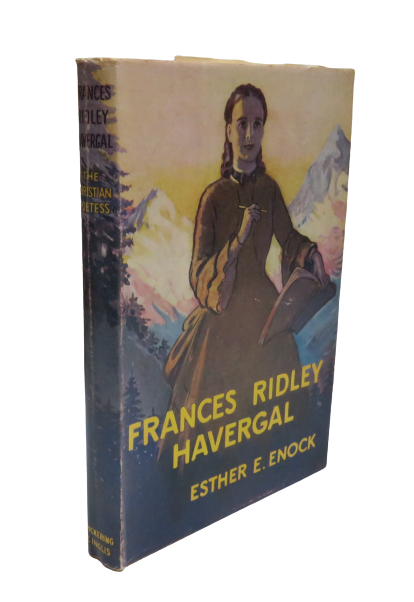 Frances Ridley Havergal The Christian Poetess By Esther E. Enock 1967 book front cover