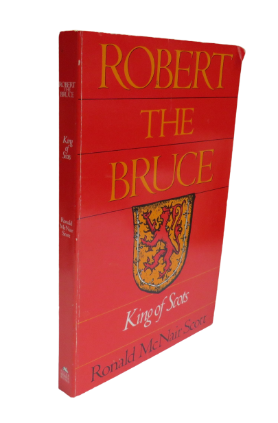 Robert The Bruce King of Scots By Ronald McNair Scott 1989 book front cover