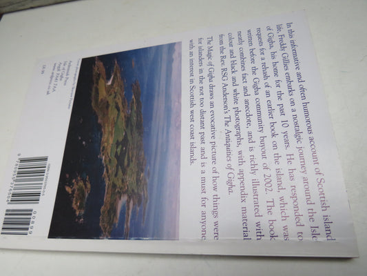 The Magic of Gigha, Memories of 20th Century Life on God's Island by Freddy Gillies 2006 Signed copy
