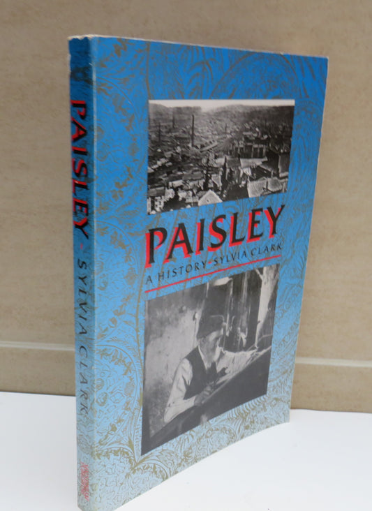 Paisley A History By Sylvia Clark 1988