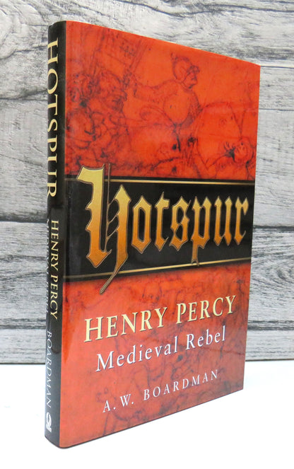 Hotspur Henry Percy: Medieval Rebel By A. W. Boardman 2003 book front cover
