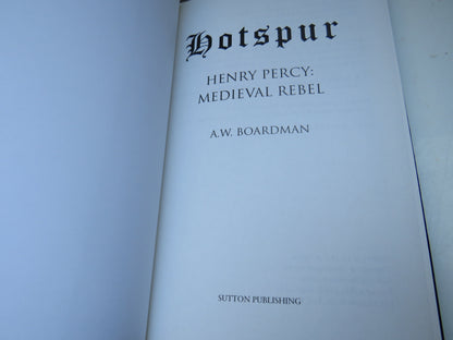 Hotspur Henry Percy: Medieval Rebel By A. W. Boardman 2003 book image 3