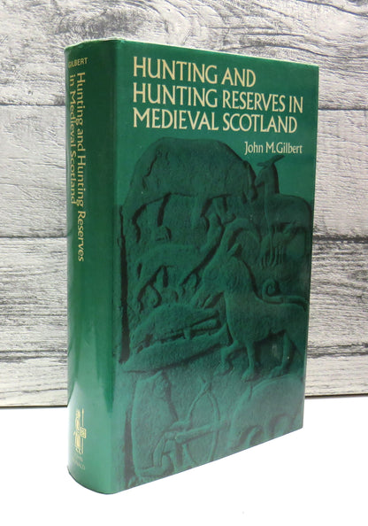 Hunting and Hunting Reserves In Medieval Scotland By John M. Gilbert 1979 book front cover