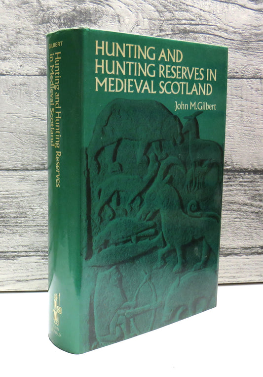 Hunting and Hunting Reserves In Medieval Scotland By John M. Gilbert 1979