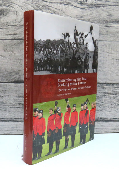Remembering The Past - Looking To The Future 100 Years of Queen Victoria School By Dr Tom May 2008 book front cover