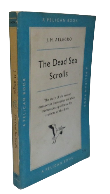 The Dead Sea Scrolls By John M. Allegro 1959 A Pelican Book