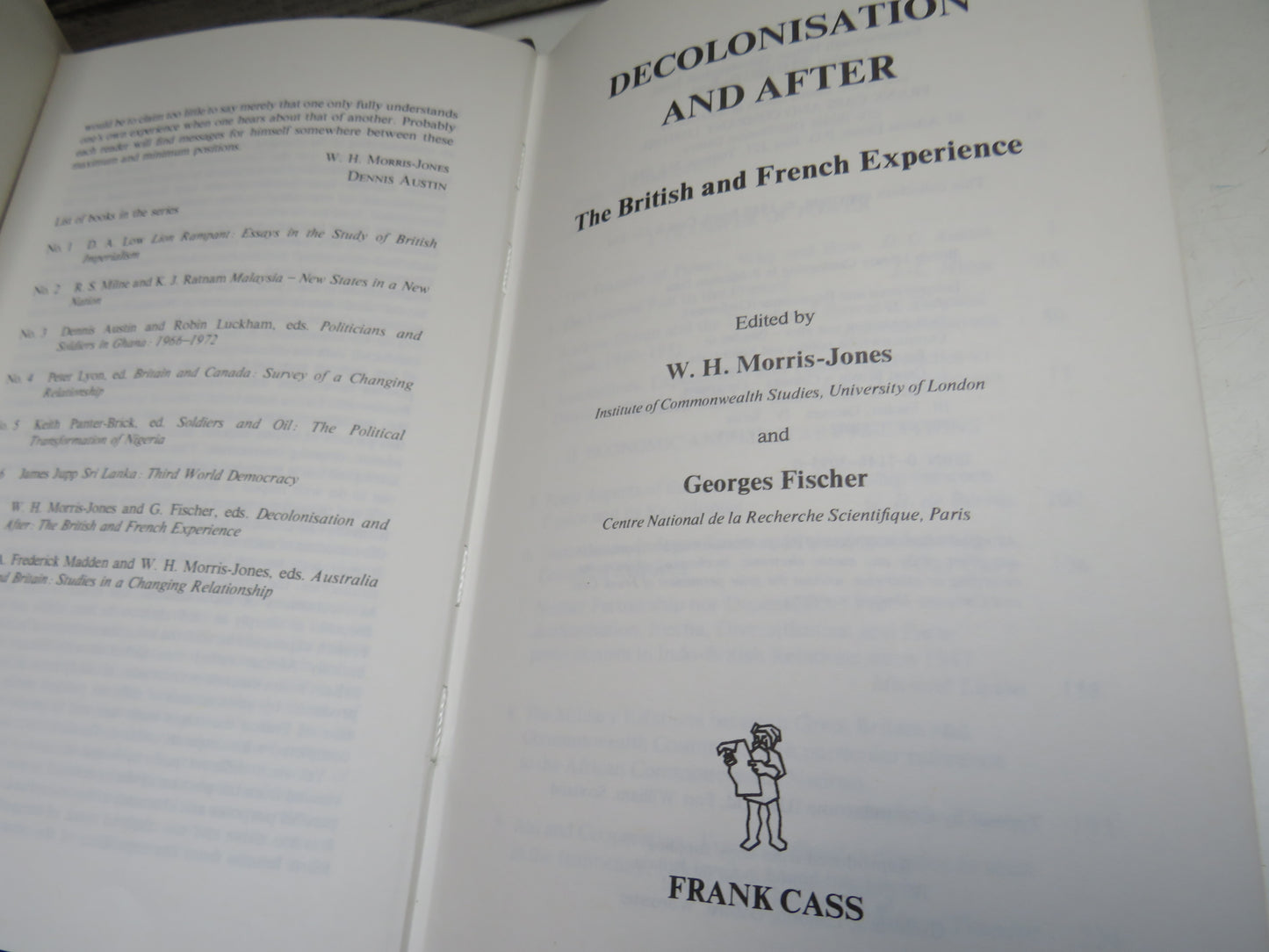 Decolonisation and After The British and French Experience Edited By W.H. Morris-Jones and Georges Fischer 1980