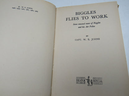 Biggles Flies To Work Some Unusual Cases of Biggles and His Air Police By Captain W. E. Johns