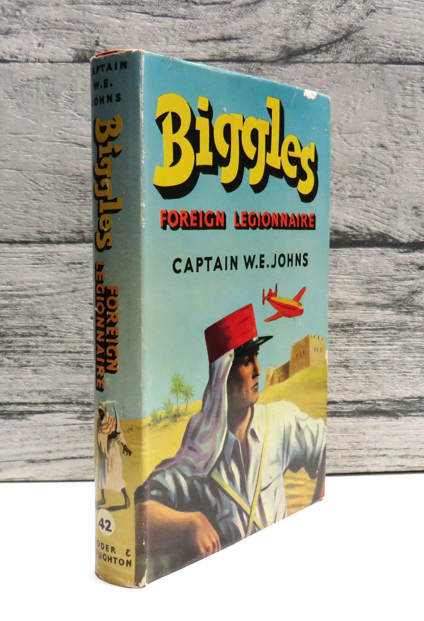 Biggles Foreign Legionnaire By Captain W. E. Johns 1955