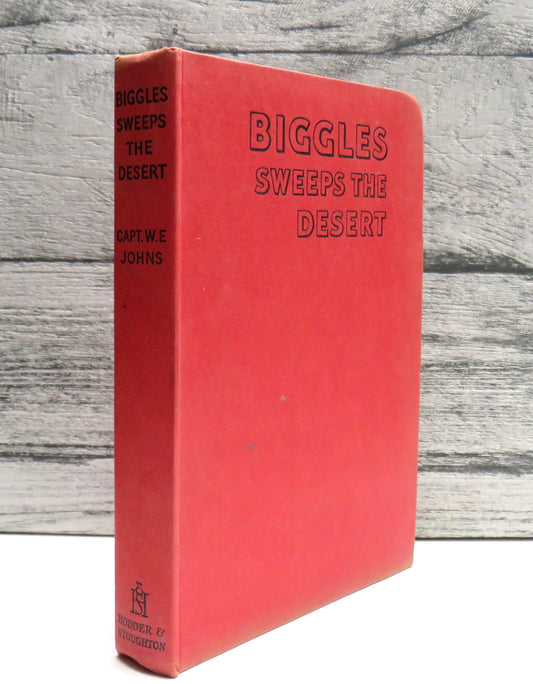 Biggles Sweeps The Desert A "Biggles" Squadron Story By Captain W. E. Johns 1950