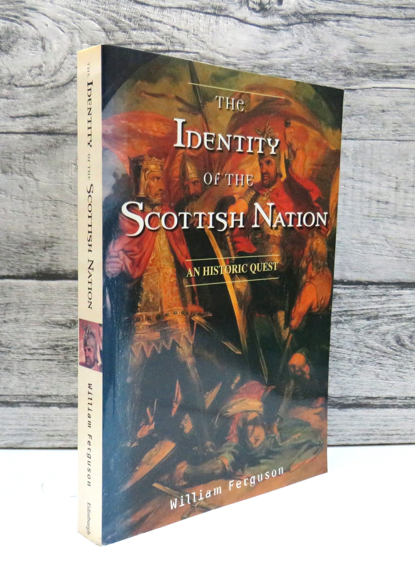 The Identity of The Scottish Nation An Historic Inquest By William Ferguson 1998