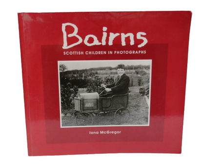 Bairns Scottish Children In Photographs By Iona McGregor 1994 book front cover