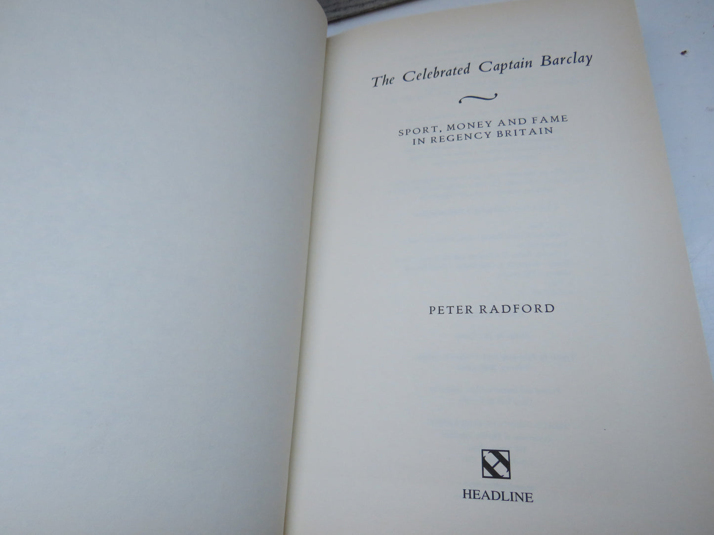 The Celebrated Captain Barclay Sport, Money and Fame In Regency Britain By Peter Radford 2001