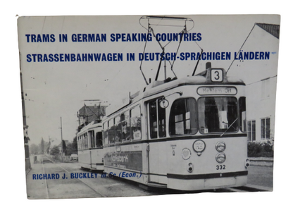 Trams In German Speaking Countries Strassenbahnwagen In Deutsch-Sprachigen Landern By Richard J. Buc book front cover