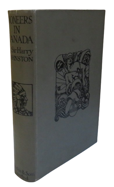 Pioneers In Canada By Sir Harry Johnston