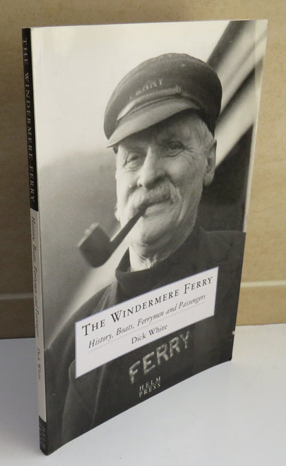 The Windermere Ferry History, Boats, Ferrymen and Passengers By Dick White book image 2
