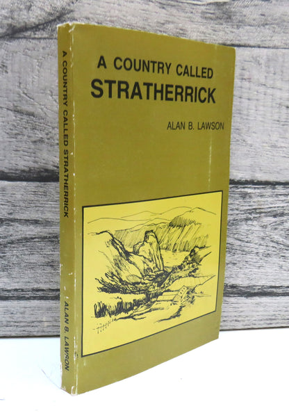A Country Called Stratherrick A Historical Portrait of a Highland District By Alan B. Lawson 1987 book front cover