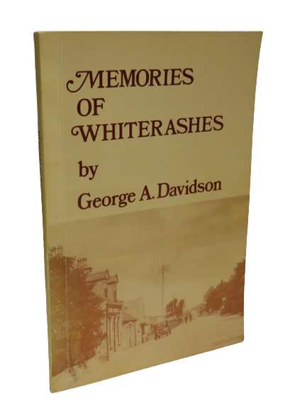 Memories of Whiterashes By George A. Davidson 1983 book front cover